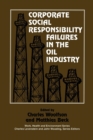 Corporate Social Responsibility Failures in the Oil Industry - Book