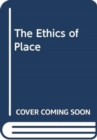 The Ethics of Place - Book