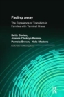 Fading away : The Experience of Transition in Families with Terminal Illness - Book