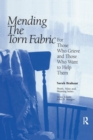 Mending the Torn Fabric : For Those Who Grieve and Those Who Want to Help Them - Book