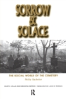 Sorrow and Solace : The Social World of the Cemetery - Book
