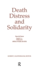 Death, Distress, and Solidarity : Special Issue "OMEGA Journal of Death and Dying" - Book