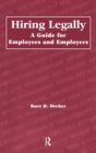 Hiring Legally : A Guide for Employees and Employers - Book