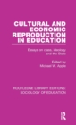 Cultural and Economic Reproduction in Education : Essays on Class, Ideology and the State - Book