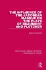 The Influence of the Jacobean Masque on the Plays of Beaumont and Fletcher - Book