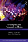Undergraduate Research in Music : A Guide for Students - Book