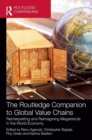 The Routledge Companion to Global Value Chains : Reinterpreting and Reimagining Megatrends in the World Economy - Book