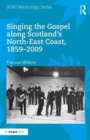 Singing the Gospel along Scotland’s North-East Coast, 1859–2009 - Book