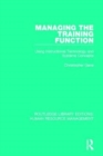 Managing the Training Function : Using Instructional Technology and Systems Concepts - Book