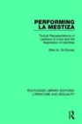 Performing La Mestiza : Textual Representations of Lesbians of Color and the Negotiation of Identities - Book