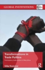 Transformations in Trade Politics : Participatory Trade Politics in West Africa - Book