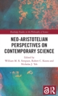 Neo-Aristotelian Perspectives on Contemporary Science - Book