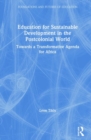 Education for Sustainable Development in the Postcolonial World : Towards a Transformative Agenda for Africa - Book