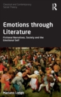 Emotions through Literature : Fictional Narratives, Society and the Emotional Self - Book