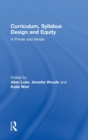 Curriculum, Syllabus Design and Equity : A Primer and Model - Book