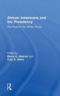 African Americans and the Presidency : The Road to the White House - Book