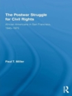 The Postwar Struggle for Civil Rights : African Americans in San Francisco, 1945–1975 - Book
