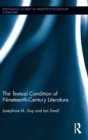The Textual Condition of Nineteenth-Century Literature - Book