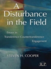 A Disturbance in the Field : Essays in Transference-Countertransference Engagement - Book