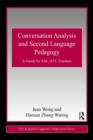 Conversation Analysis and Second Language Pedagogy : A Guide for ESL/ EFL Teachers - Book