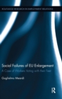 Social Failures of EU Enlargement : A Case of Workers Voting with their Feet - Book