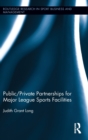 Public-Private Partnerships for Major League Sports Facilities - Book