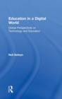 Education in a Digital World : Global Perspectives on Technology and Education - Book