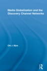 Media Globalization and the Discovery Channel Networks - Book
