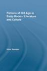 Fictions of Old Age in Early Modern Literature and Culture - Book