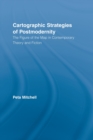 Cartographic Strategies of Postmodernity : The Figure of the Map in Contemporary Theory and Fiction - Book