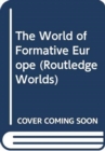 The World of Formative Europe - Book