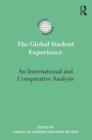 The Global Student Experience : An International and Comparative Analysis - Book
