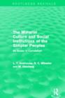 The Material Culture and Social Institutions of the Simpler Peoples (Routledge Revivals) : An Essay in Correlation - Book