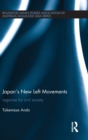 Japan's New Left Movements : Legacies for Civil Society - Book
