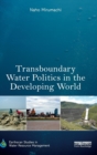 Transboundary Water Politics in the Developing World - Book