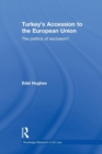Turkey’s Accession to the European Union : The Politics of Exclusion? - Book