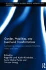 Gender, Mobilities, and Livelihood Transformations : Comparing Indigenous People in China, India, and Laos - Book