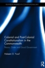 Colonial and Post-colonial Constitutionalism in the Commonwealth : Peace, Order and Good Government - Book