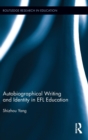 Autobiographical Writing and Identity in EFL Education - Book