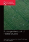 Routledge Handbook of Football Studies - Book