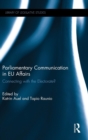 Parliamentary Communication in EU Affairs : Connecting with the Electorate? - Book