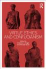 Virtue Ethics and Confucianism - Book