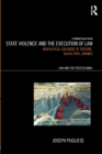 State Violence and the Execution of Law : Biopolitcal Caesurae of Torture, Black Sites, Drones - Book