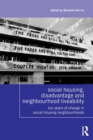 Social Housing, Disadvantage, and Neighbourhood Liveability : Ten Years of Change in Social Housing Neighbourhoods - Book