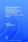 Using Evidence for Advocacy and Resistance in Early Years Services : Exploring the Pen Green research approach - Book