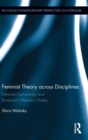 Feminist Theory Across Disciplines : Feminist Community and American Women's Poetry - Book
