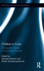 Children in Crisis : Ethnographic Studies in International Contexts - Book