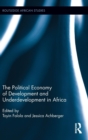 The Political Economy of Development and Underdevelopment in Africa - Book