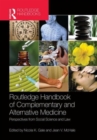 Routledge Handbook of Complementary and Alternative Medicine : Perspectives from Social Science and Law - Book
