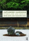 Japanese Gardens : Symbolism and Design - Book